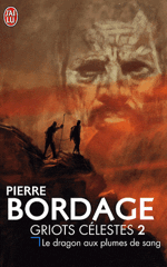 Griots Célestes – Pierre Bordage